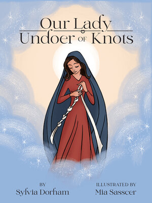 cover image of Our Lady Undoer of Knots